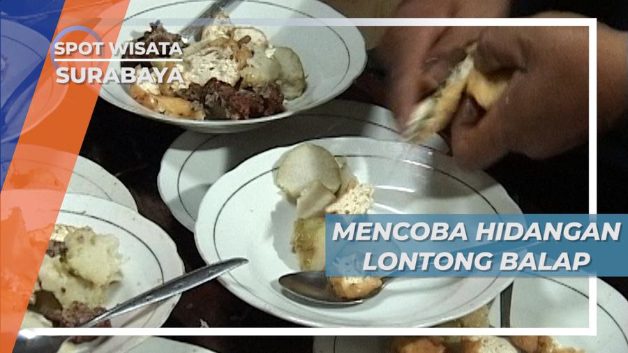 Lontong Balap, Buruan Wajib Kuliner Legenda Sajian Kota Surabaya
