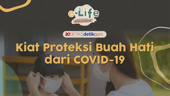Kiat Proteksi Buah Hati dari COVID-19