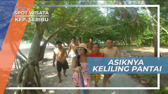 Asiknya Keliling Pantai di Pulau Perak Kepulauan Seribu