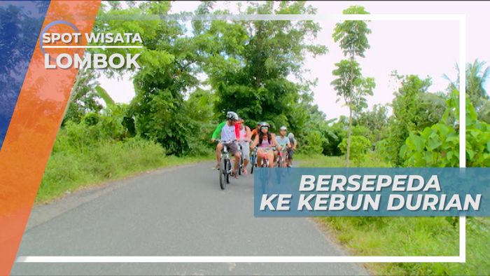 Bersepeda Satu Jam Menuju Kebun Durian Karang Bayan Lombok 