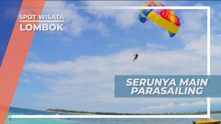 Parasailing Lombok, Melayang Di Atas Gili Trawangan dan Seteguk Air Asin Saat Mendarat