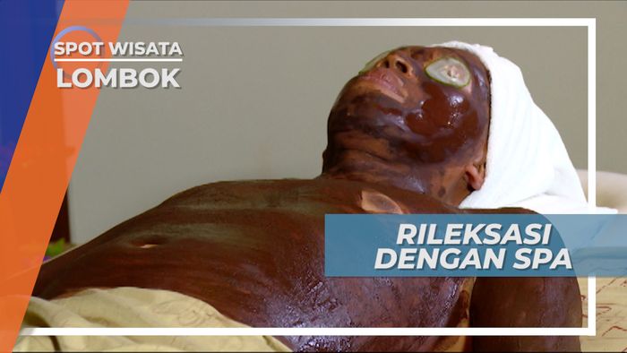 Relaksasi Tubuh Dengan Spa di Lombok