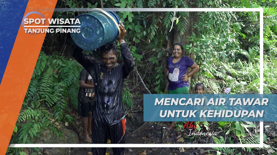 Mencari Air Tawar Untuk Kehidupan Suku Laut Tanjung Pinang