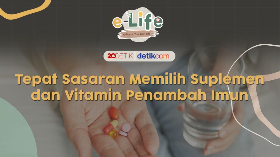 Tepat Sasaran Memilih Suplemen dan Vitamin Penambah Imun