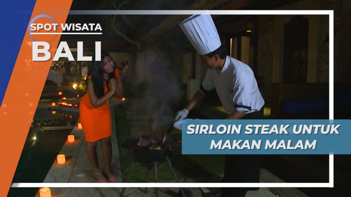 Sirloin Steak, Menu Lezat Untuk Makan Malam, Bali