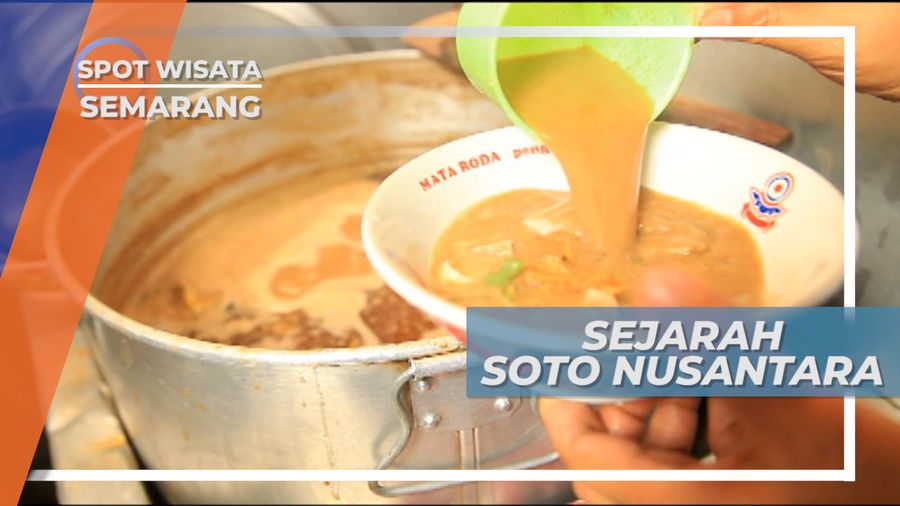 Soto, Kuliner Khas Nusantara yang Menyebar Kepenjuru Negeri, Semarang
