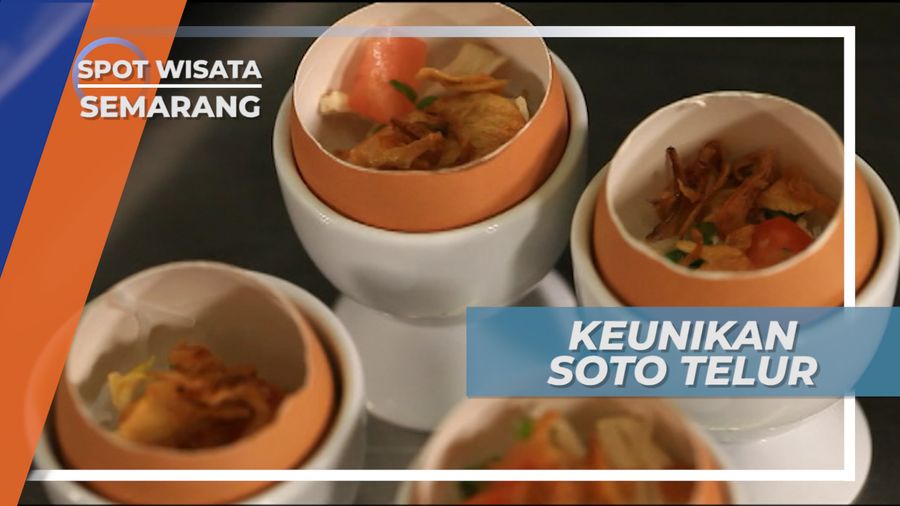 Soto Cangkang, Sajian Unik Soto di Dalam Telur, Semarang