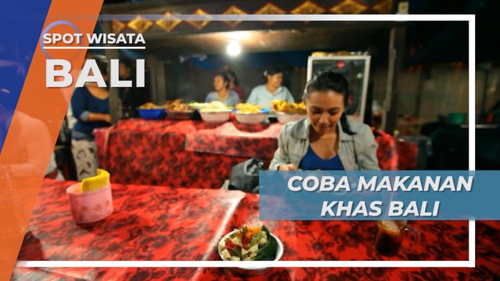 Mencoba Kuliner Malam Khas Bali yang Menggoda