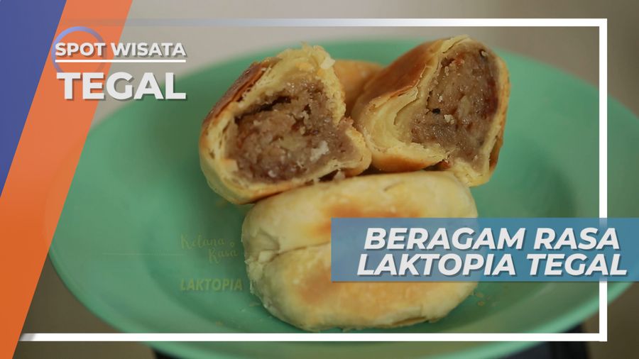 Laktopia, Pia Lezat Khas Dari Tegal