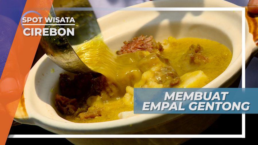 Memasak Empal Gentong Khas Cirebon
