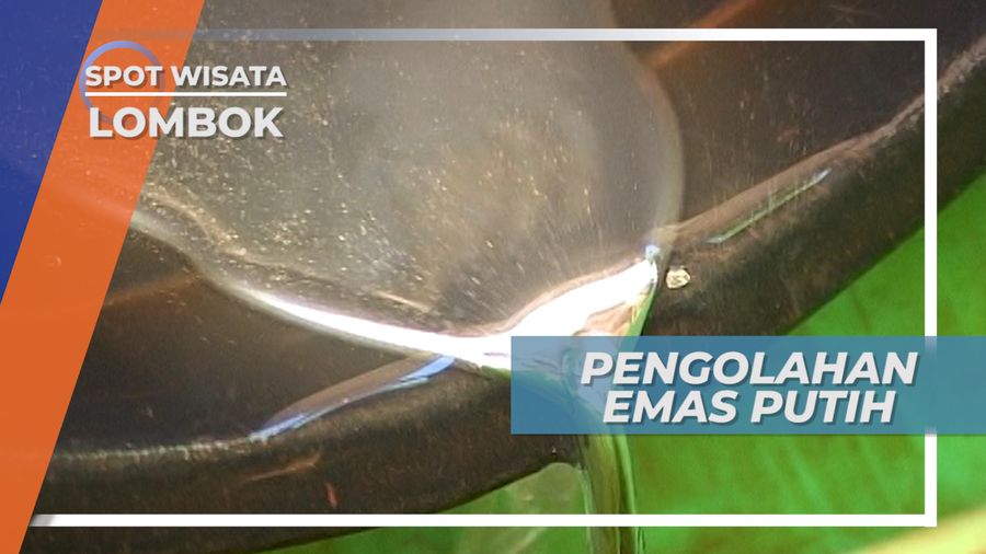 Proses Tradisional Pengolahan Emas Putih, Lombok