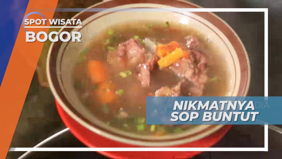 Sop Buntut Bogor yang Nikmat dan Hanya Menjual 250 Porsi Per Hari