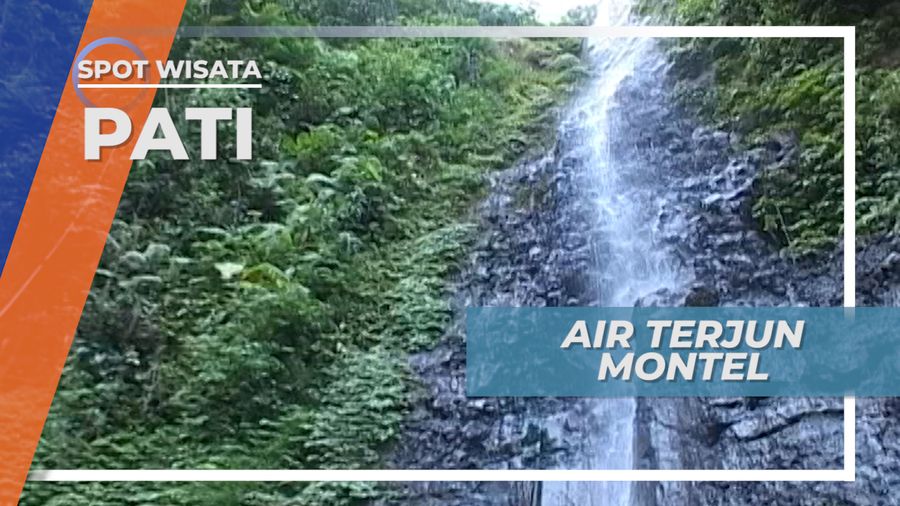 Air Terjun Montel, Keindahan Alam Pati