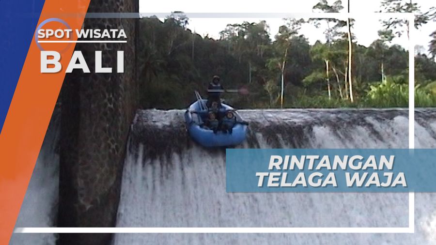 Tantangan Meluncur di Bendungan  Air Telaga Waja Bali
