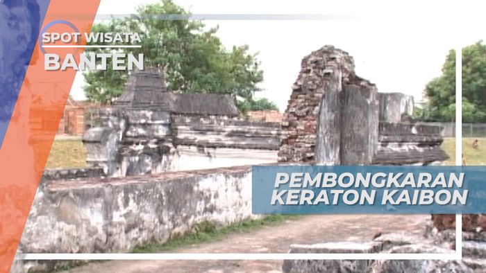 Keraton kaibon, Kemegahan Banten Yang Dibongkar Kolonial  Pada 1832
