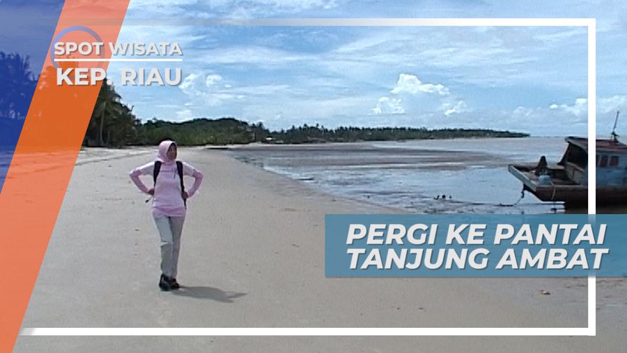 Mencari Legenda Pantai Tanjung Ambat Kepulauan Riau