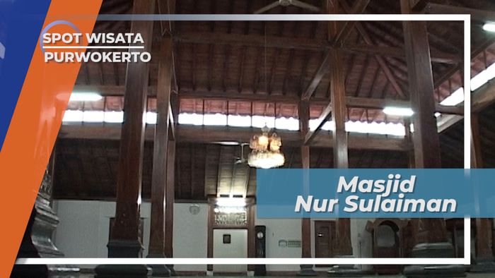 Masjid Agung Nur Sulaiman Purwokerto, Berdiri Tegak Sejak Tahun 1755