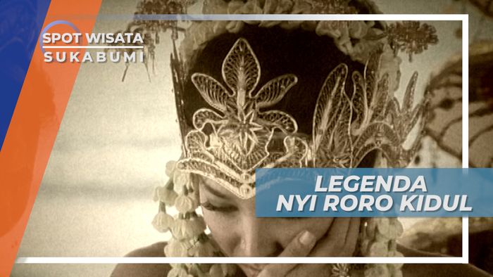 Nyi Roro Kidul, Legenda Pantai Selatan Sukabumi