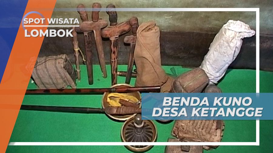 Benda Pusaka Kuno Desa Ketangga Lombok  
