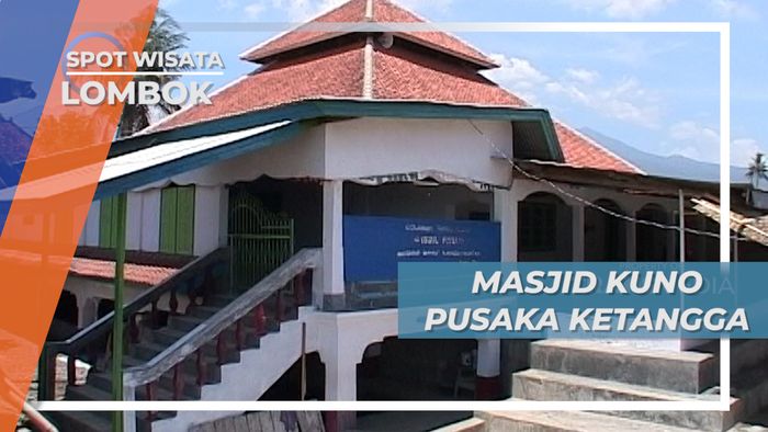 Masjid Kuno Pusaka Desa Ketangga, Saksi Bisu Kerajaan Selaparang Lombok 