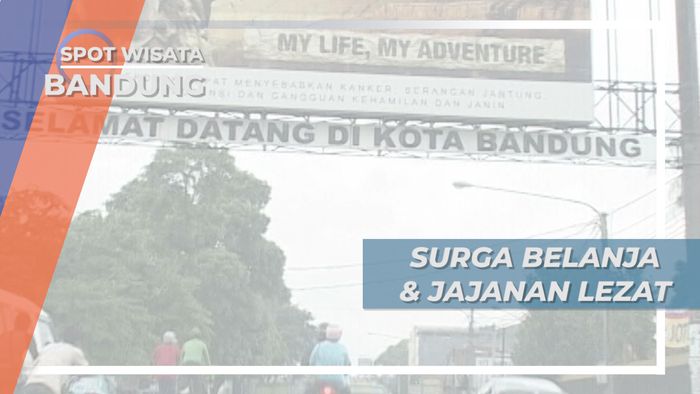 Bandung, Surga Belanja dan Jajanan lezat Kaki Lima