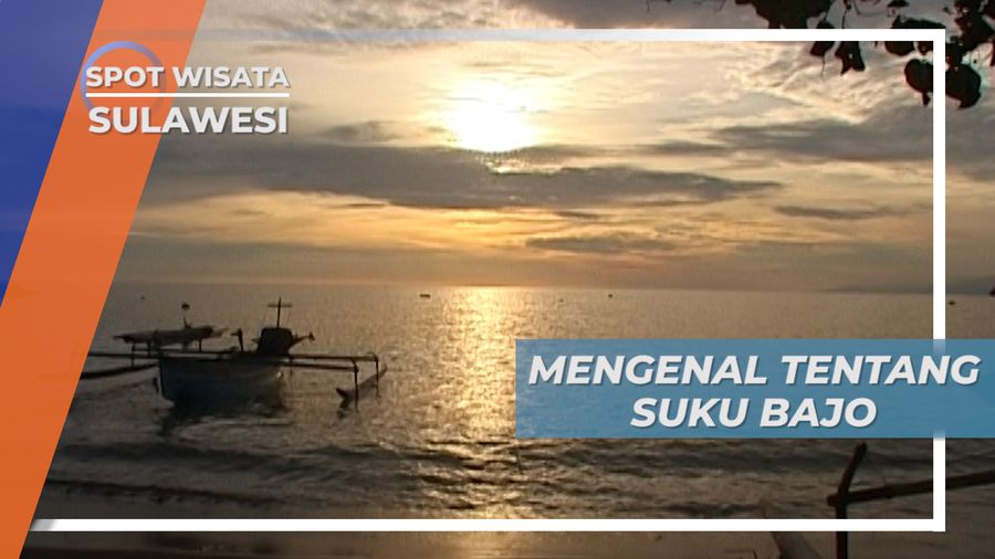 Suku Bajo Desa Torosiaje , Pelaut Ulung Dari Malaka mencari Sang Putri Yang Hilang