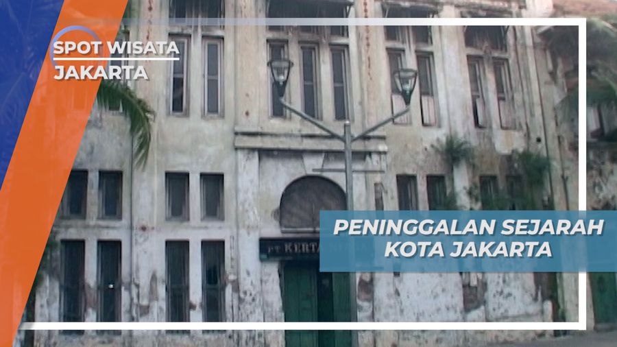 Wisata Edukasi Kota Tua Jakarta, Peninggalan Cerita Sejarah
