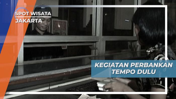 Wisata Edukasi Kota Tua Jakarta, Simulasi Perbankan Tempo Dulu
