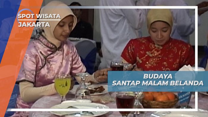 Wisata Edukasi Kota Tua Jakarta, Santap Malam Jaman Belanda