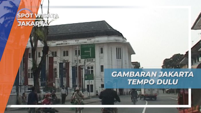 Wisata Edukasi Kota Tua Jakarta, Wajah Jakarta Tempo Dulu