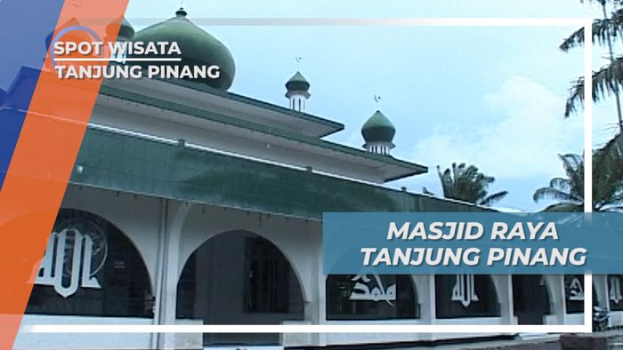 Masjid Raya Tanjung Pinang, Masjid Tua yang Terdapat di Kota Tanjung Pinang