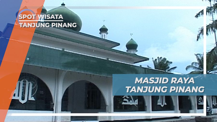 Masjid Raya Tanjung Pinang, Masjid Tua yang Terdapat di Kota Tanjung Pinang