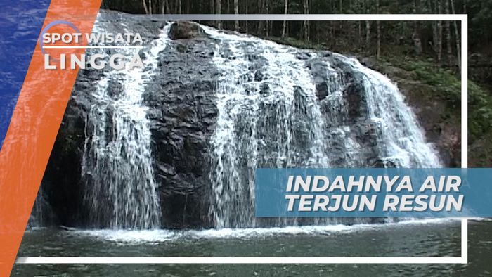 Mengenal Kabupaten Lingga, Air Terjun Resun yang Jernih dan Sejuk