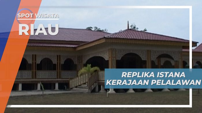 Replika Istana Kerajaan Pelalawan Riau