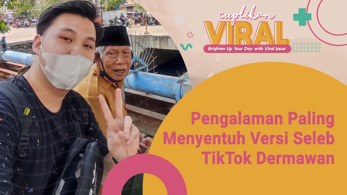Pengalaman Paling Menyentuh Versi Seleb TikTok Dermawan