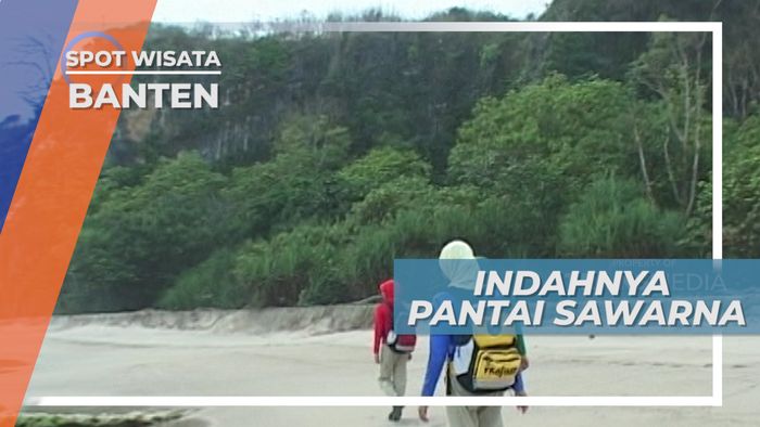 Bermain Pasir di Tepi Pantai, Menikmati Keindahan Sawarna Banten