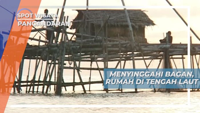 Bagan, Rumah Kecil dari Bambu Ditengah Laut untuk Para Nelayan, Pangandaran