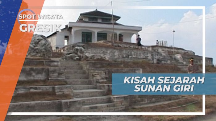 Giri Kedaton, Sejarah Sebuah Bukit Menjadi Pesantren Sunan Giri di Gresik