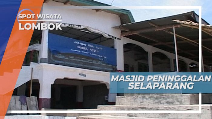 Masjid Tua Peninggalan Kerajaan Islam Selaparang Lombok