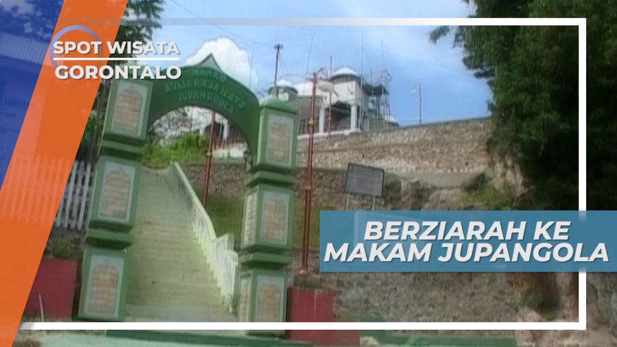 Makam Jupanggola, Raja Ilato Gorontalo Yang Tanah Makamnya Penuh Mukjizat