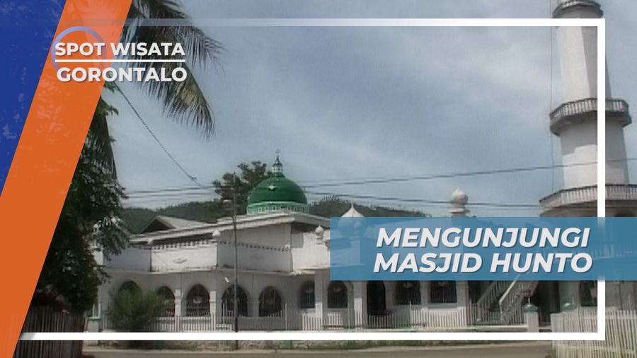 Masjid Hunto, Berlokasi di Pusat Kota Gorontalo Dibangun Oleh Sultan Amai Pada 1495