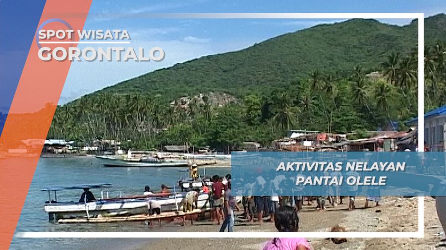 Kesederhanaan Para Nelayan Pantai Olele, Gorontalo