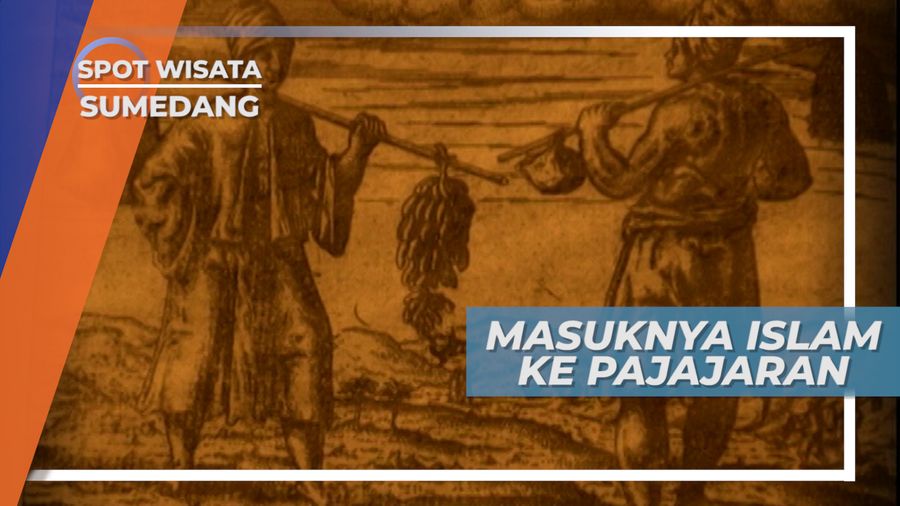 Dakwah Islam Memikat Hati Rakyat Pajajaran, Sumedang