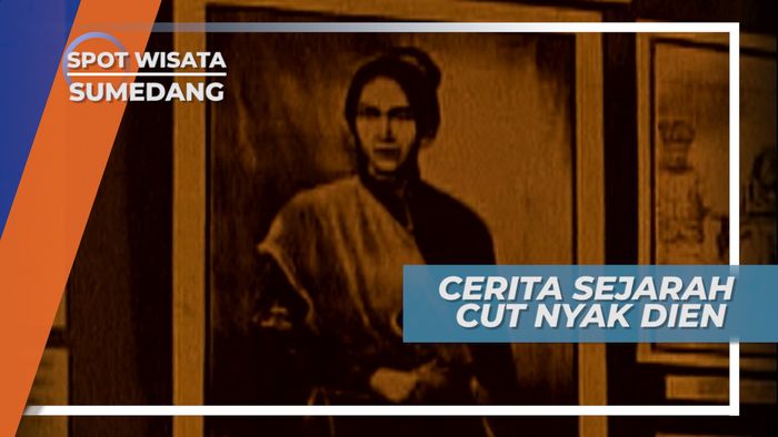 Kisah Perlawanan Cut Nyak Dien Terhadap Penjajah Hindia Belanda, Sumedang