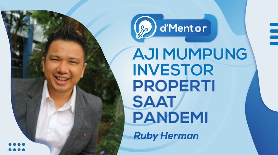 Aji Mumpung Investor Properti Saat Pandemi