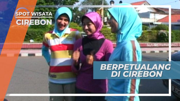 Berpetualang, Jelajah Wisata Sejarah Heritage di Cirebon