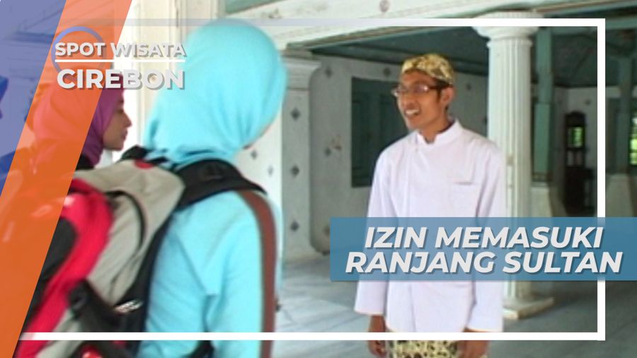 Meminta Izin Untuk Dapat Melihat Ranjang Sultan, Cirebon