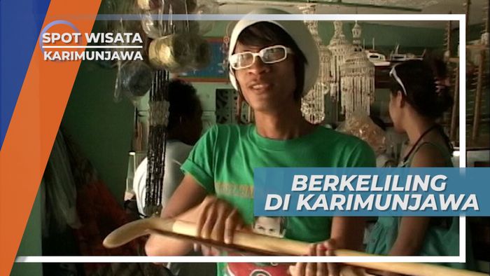 Berkeliling Pulau , Berburu Kerajinan Khas Karimunjawa