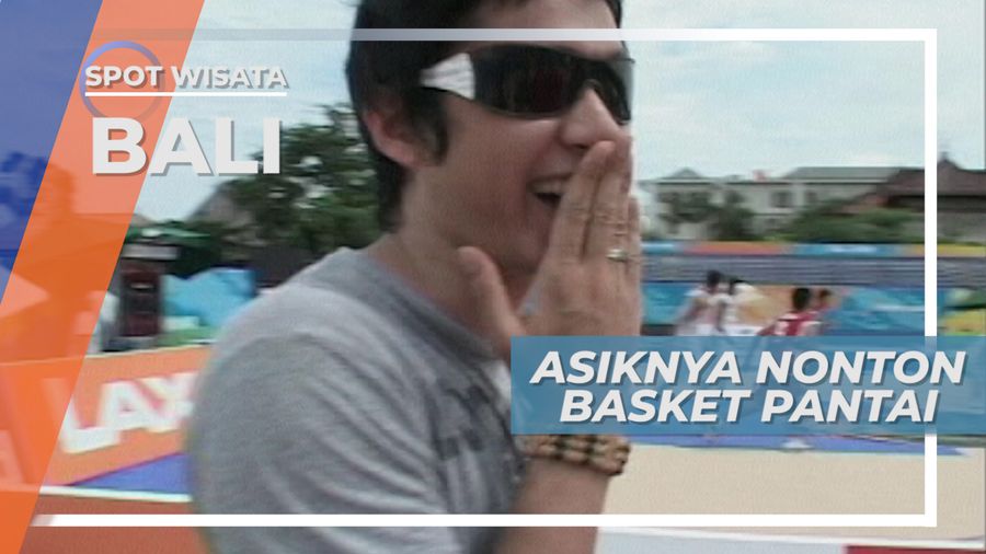 Sorak Sorai Nonton Basket Pantai di Nusa Dua, Bali