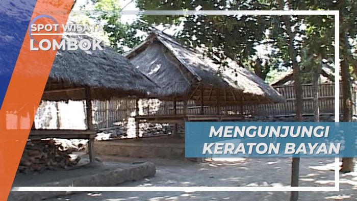 Mengunjungi Keraton Bayan Lombok Nusa Tenggara Barat